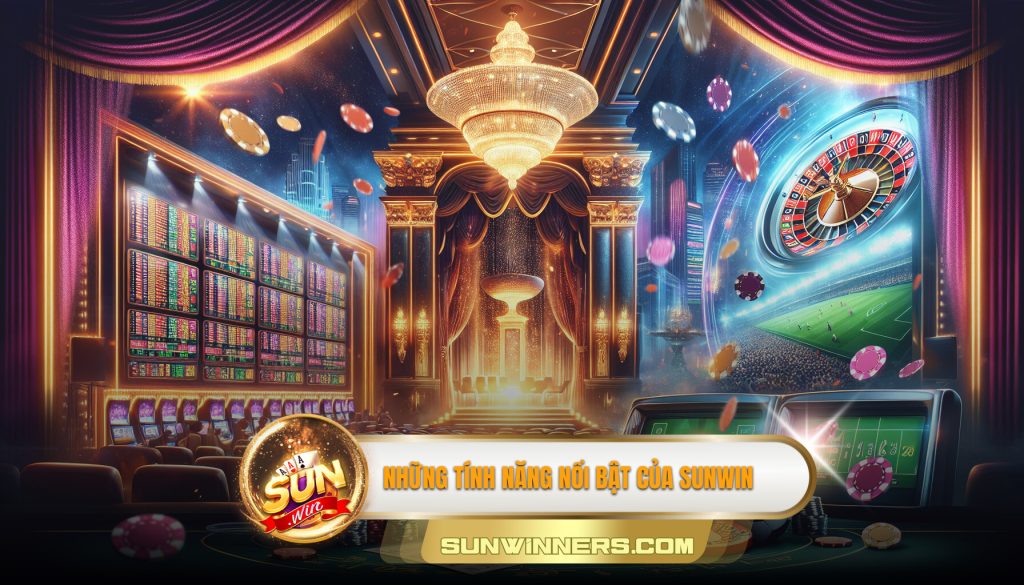 Những tính năng nổi bật của Sunwin