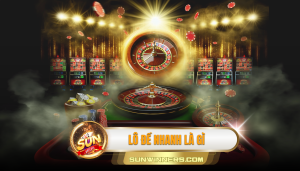 Lô đề nhanh là gì?